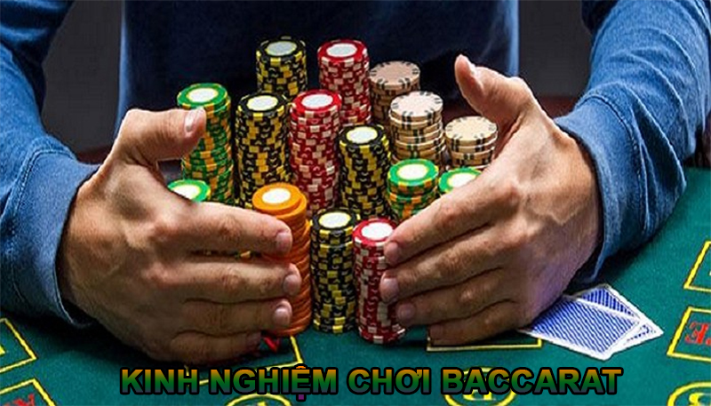 Kinh nghiệm chơi Baccarat hiệu quả và chuyên nghiệp