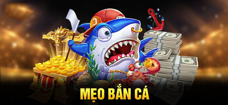 Bí kíp vàng chơi game bắn cá đổi thưởng lớn