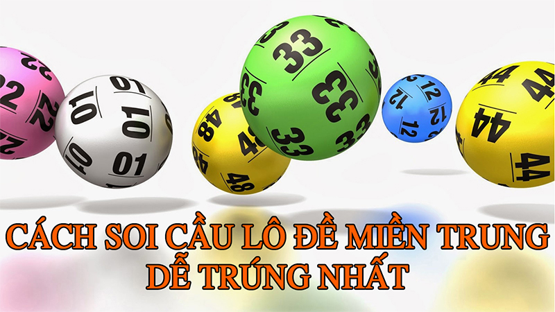 Khám phá về cách soi xổ số Miền Trung phong phú