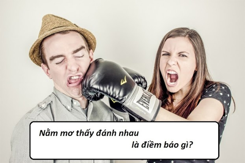 Điềm báo giấc mơ đánh nhau báo điều gì