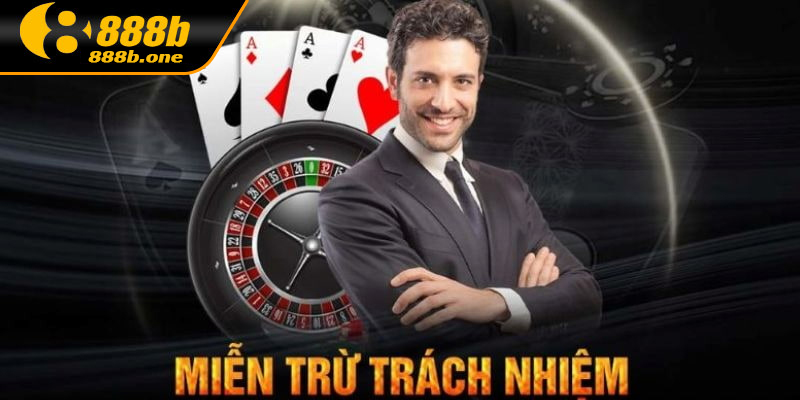 Hiều đúng về miễn trừ trách nhiệm 888B là gì?